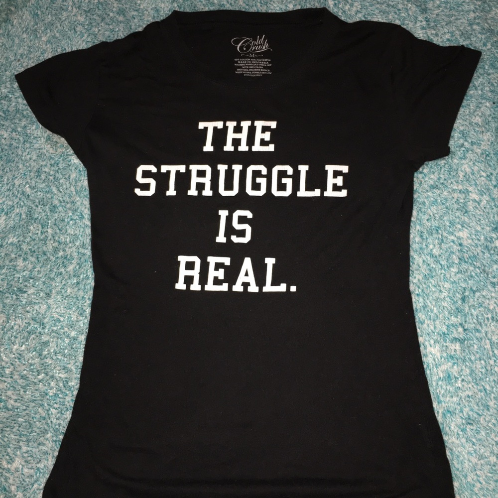 The Struggle is REAL.